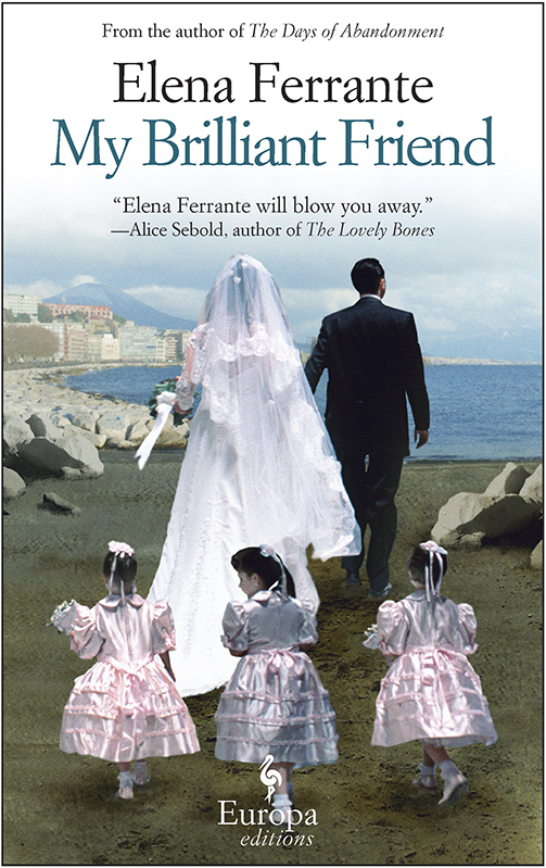 My Brilliant Friend: Neapolitan Novels, Book One