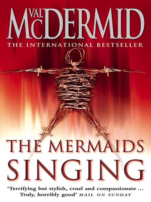 Val McDermid 3-Book Thriller Collection: The Mermaids Singing, the Wire in the Blood, the Last Temptation (Tony Hill and Carol Jordan)