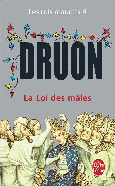 [Rois Maudits-4] La Loi des males