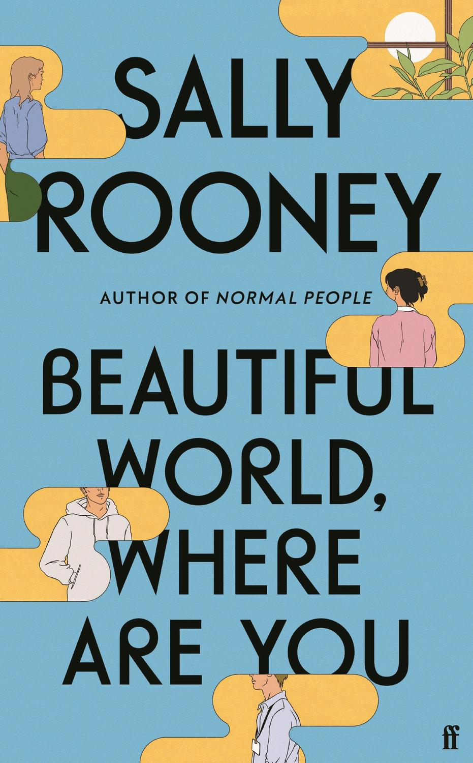 Beautiful World, Where Are You: From the Internationally Bestselling Author of Normal People